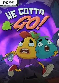 We Gotta Go