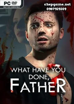 What Have You Done Father