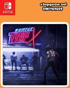 Whisper Trip