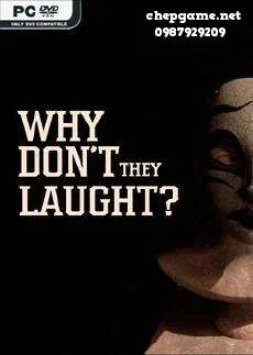 Why dont they laugh