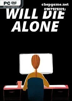 Will Die Alone