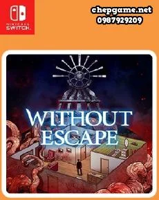 Without Escape
