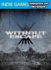 Without Escape