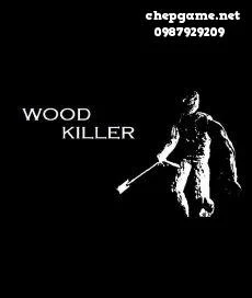 Wood Killer