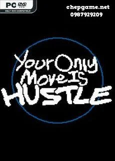 Your Only Move Is HUSTLE