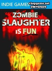 Zombie Slaughter Is Fun
