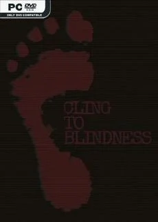 Cling to Blindness
