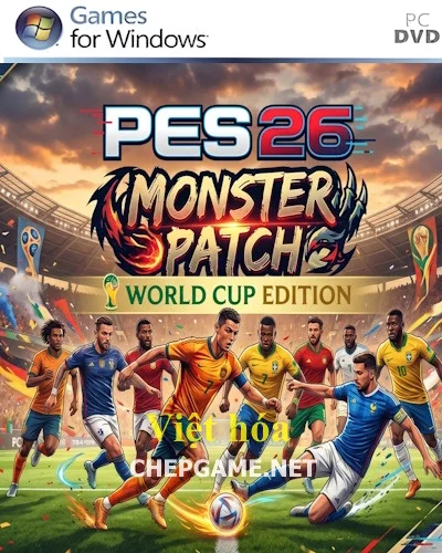 PES 2026 Monster Patch WORLD CUP : Full Việt Hóa + Bình Luận Tiếng Việt [Link Tải] PC - Chép Game Uy Tín ChepGame.net