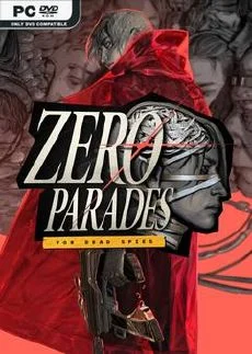 ZERO PARADES For Dead Spies