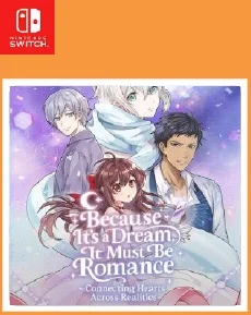 Because Its a Dream It Must Be Romance Connecting Hearts Across Realities