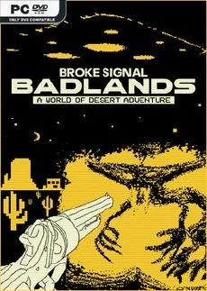 Broke Signal Badlands A World of Desert Adventure