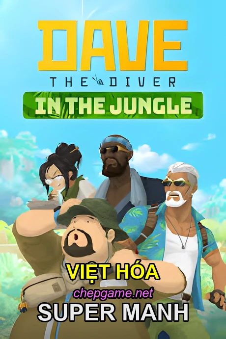 DAVE THE DIVER – In the Jungle - Chép Game Uy Tín ChepGame.net