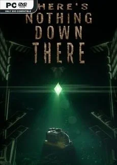Theres Nothing Down There