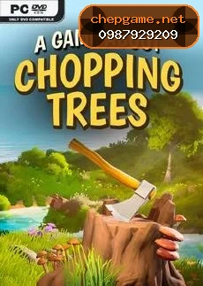 A Game About Chopping Trees