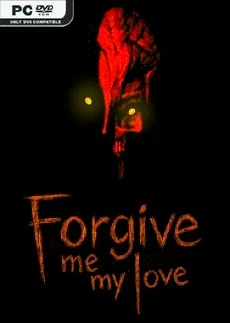 Forgive Me My Love