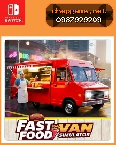 Fast Food Van Simulator - Chép Game Uy Tín tại ChepGame.net