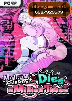 My Fav Chill Streamer Dies a Million Times