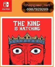 The King is Watching