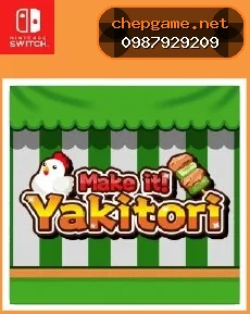 Make it Yakitori - Chép Game Uy Tín tại ChepGame.net